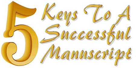 5 Keys To A Successful Manuscript